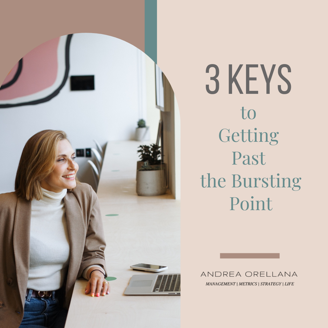 3 Keys to Getting Past the Bursting Point